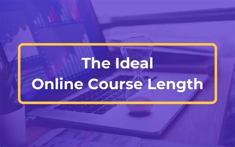 What Is The Ideal Online Course Length Know The Answer Here