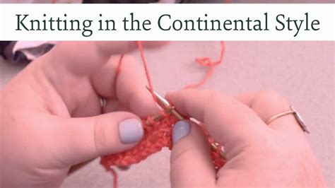 How I Knit In The Continental Style Youtube