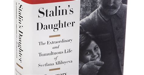 Review ‘stalins Daughter By Rosemary Sullivan Looks At A