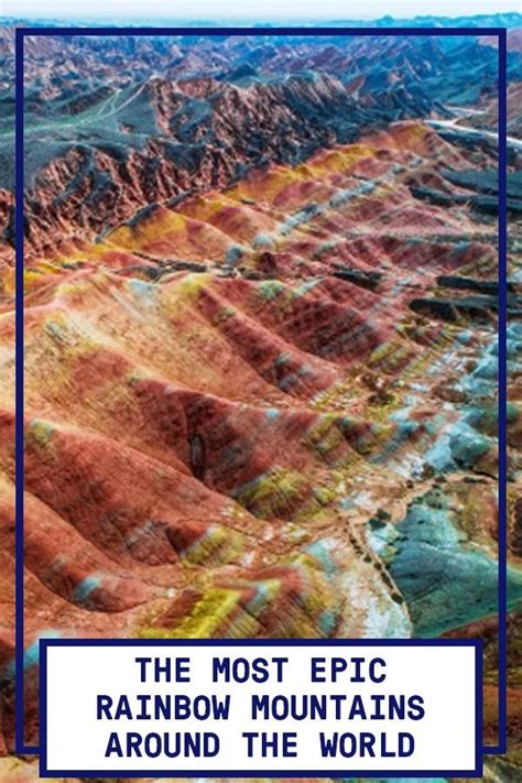 Check Out Some Of The Worlds Most Epic Wonders Rainbow Mountains