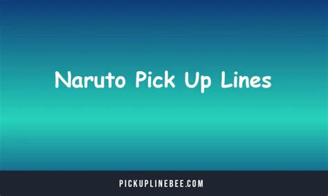 Top 115 Naruto Pick Up Lines In 2023