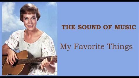 When maria arrives, she is initially met with the same hostility, but her kindness, understanding, and sense the hills fill my heart with the sound of music. THE SOUND OF MUSIC - My favorite things LYRICS | Sound of music, My favorite things lyrics ...