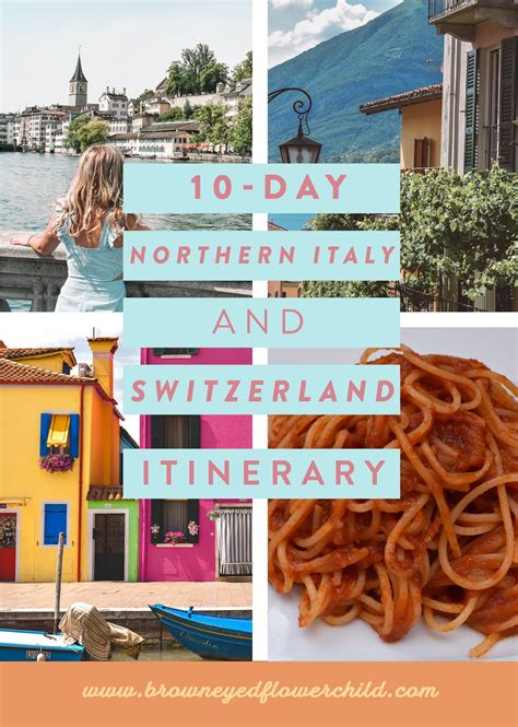 10 Day Northern Italy Switzerland Itinerary Brown Eyed Flower Child