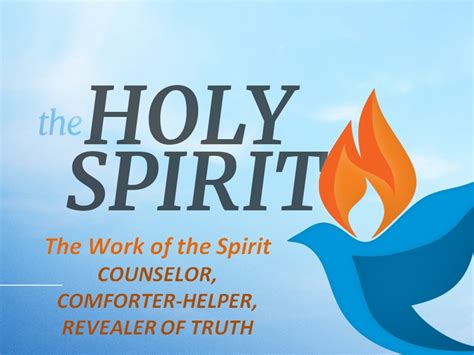The Holy Spirit Counselor Comforter Helper And Revealer Of Truth