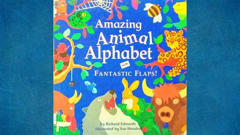 Amazing Animal Alphabet With Fantastic Flaps Fun Riddles For Kids