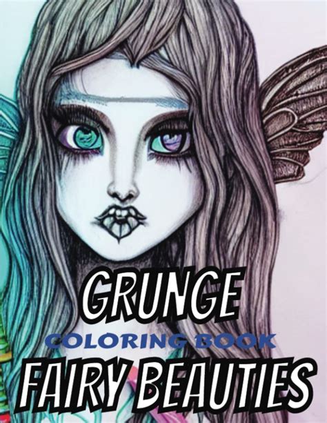 Fairy Grunge Coloring Book A Fantasy Collection With More Than 35