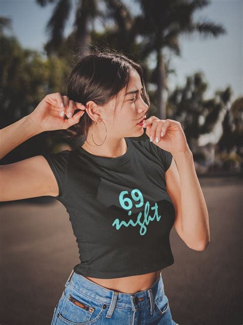 69 Night Crop Top 69 Sex Position Romance This Shirt Slutty Etsy