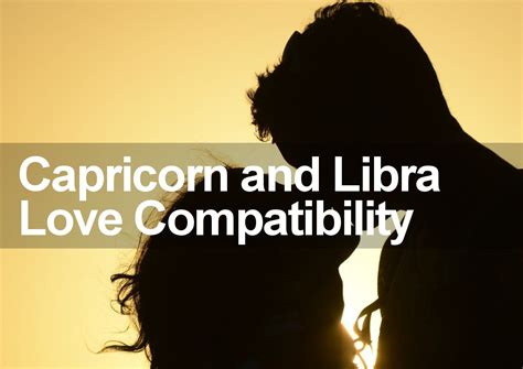 Capricorn Woman And Libra Man Love Compatibility Is Explored And