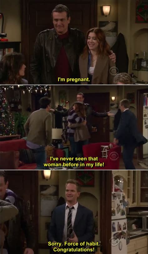 Maybe you would like to learn more about one of these? How I Met Your Mother Quote-23