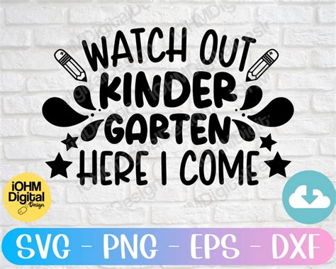Watch Out Kindergarten Here I Come Svg Png Eps Dxf Cut File Etsy