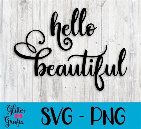 Hello Beautiful Svg Cut File Quote Girl Quote Shirt Svg Cut Etsy