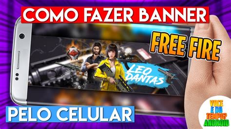 Use our youtube banner maker to edit and download our templates. Como Fazer Banner FREE FIRE Pelo Celular - YouTube