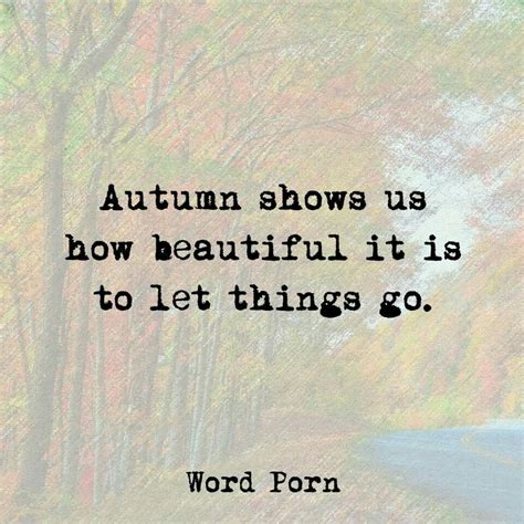 Autumn Shows Us How Beautiful It Is To Let Things Go In 2020 October
