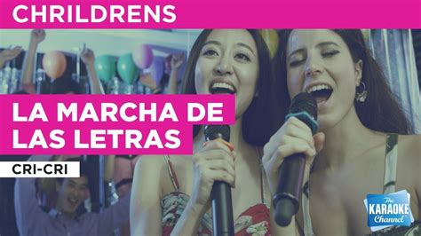 La Marcha De Las Letras Cri Cri Karaoke With Lyrics Youtube