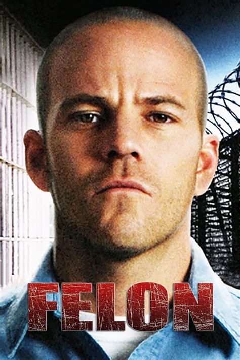 Felon 2008 Posters — The Movie Database Tmdb