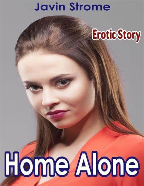 Home Alone Erotic Story Ebook Javin Strome 9781387162437 Boeken