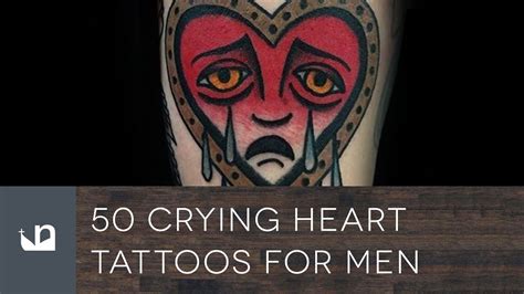 50 Crying Heart Tattoos For Men Youtube