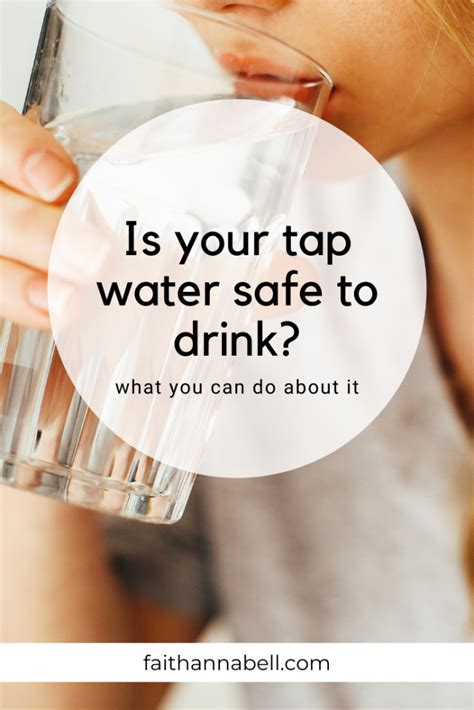 Is Tap Water Safe To Drink The Pure Health Journey