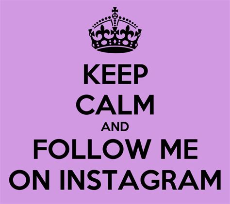 Keep Calm And Follow Me On Instagram Poster Tashyra Oharrow Keep