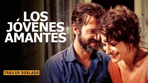Los JÓvenes Amantes Trailer Español 10 De Junio En Cines Youtube