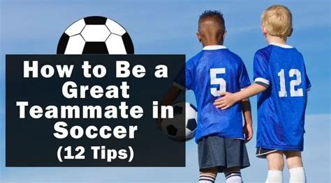 How To Be A Great Teammate In Soccer 12 Tips Soccer Coaching Pro