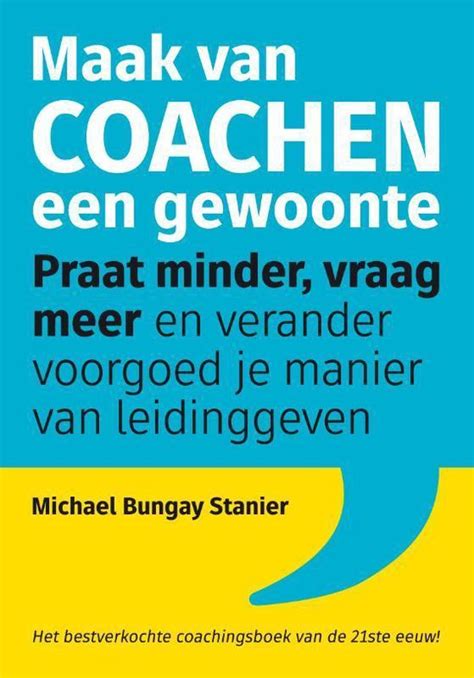 Maak Van Coachen Een Gewoonte Effectieve Coaching