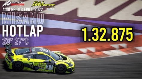 MISANO HOTLAP 1 32 875 AUDI R8 GT3 EVO II 2022 ACC 1 8 BOP2022