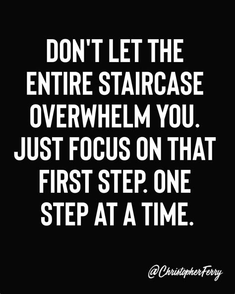 Dont Let The Entire Staircase Overwhelm You Just Focus On That First