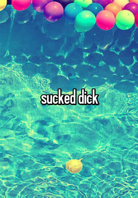 Sucked Dick