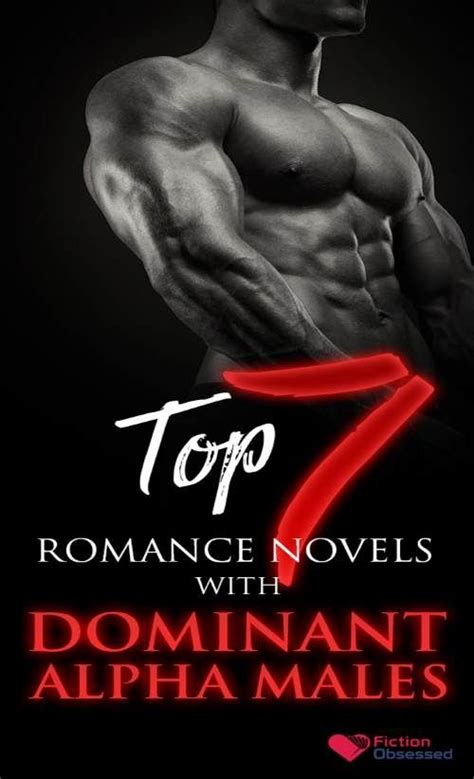 7 Best Romance Novels With Dominant Alpha Males Alpha Male Romance
