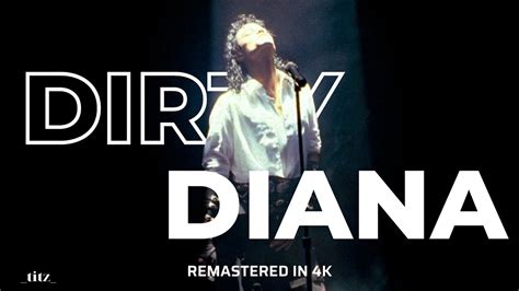 Michael Jackson Dirty Diana Remastered 4k Youtube