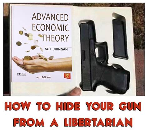 How To Hide Your Gun From A Libertarian Rvaushv