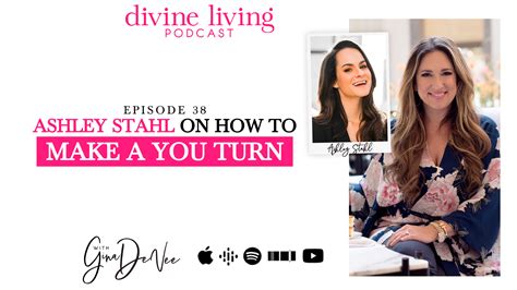 Ashley Stahl On How To Make A You Turn Divine Living