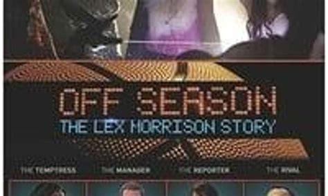 Off Season The Lex Morrison Story Where To Watch And Stream Online Entertainment Ie
