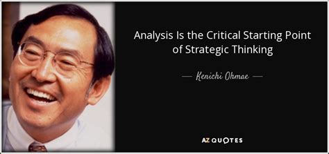 It always comes down to the top 10 (or top 50). Kenichi Ohmae quote: Analysis Is the Critical Starting Point of Strategic Thinking