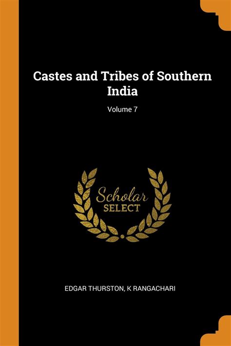 Castes And Tribes Of Southern India Volume 7 Telegraph