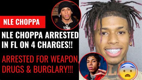 Nle Choppa Arrested In Broward County Florida Nle Choppa Faces 4