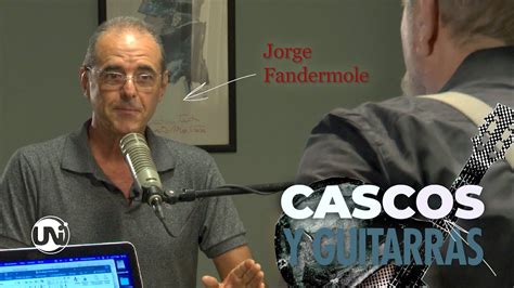 Cascos Y Guitarras Jorge Fandermole Youtube