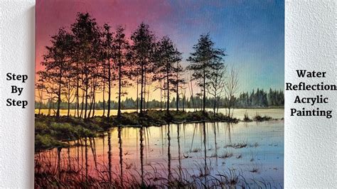 Still Water Reflection Step By Step Acrylic Painting Colorbyfeliks Youtube Landscape