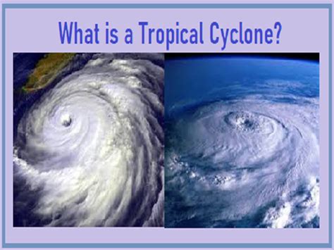 What Is A Tropical Cyclone How Is It Formed And Its Effects