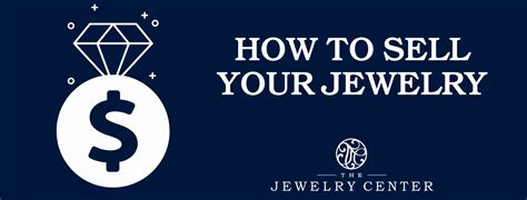 How To Sell Your Jewelry The Jewelry Center