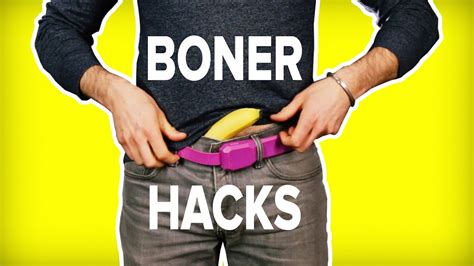 Boner Hacks You Never Knew You Needed Viyoutube