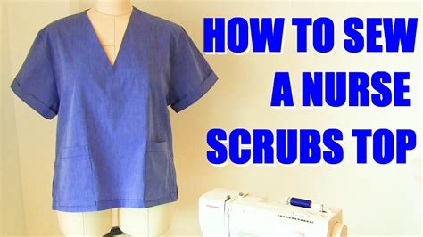 How To Sew Nurses Scrubs Top For The Love Of Scrubs Youtube