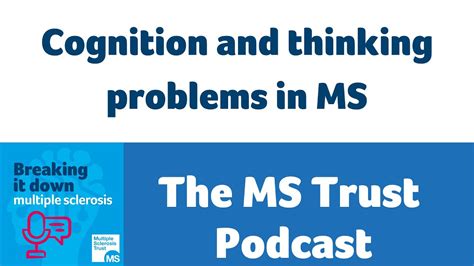 Cognition And Thinking Problems In Ms Multiple Sclerosis Breaking It