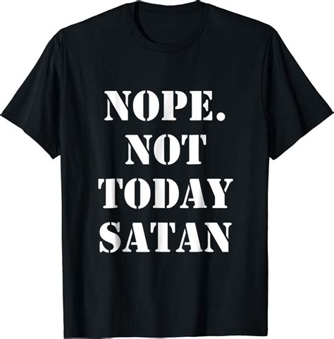 Nope Not Today Satan Shirt Christian Church Religious