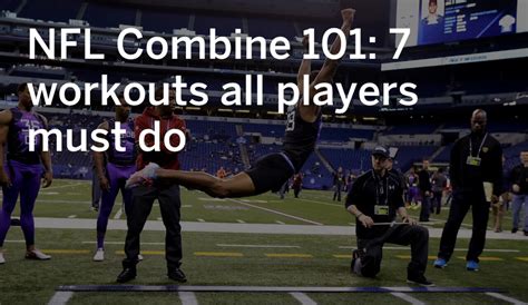 Workouts That Make Up The Nfl Combine
