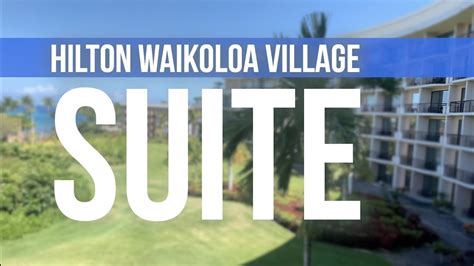 Hilton Waikoloa Village Palace Tower Suite Youtube