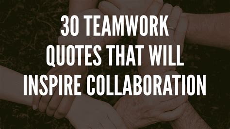 Teamwork Quotes That Will Inspire Collaboration