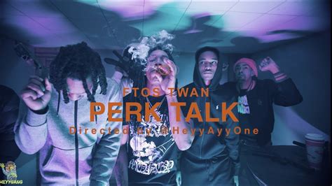 Ftos Twan Perk Talk Official Video Youtube Music