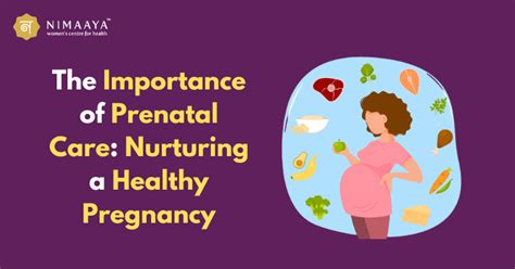 The Importance Of Prenatal Care Nurturing A Healthy Pregnancy